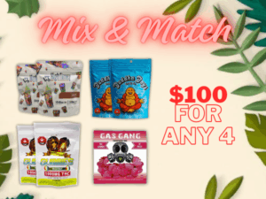 gummy madness: 4 for $100 mix & match